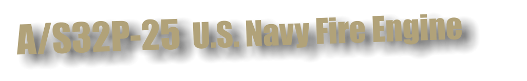 A/S32P-25  U.S. Navy Fire Engine