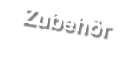 Zubehr