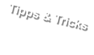 Tipps & Tricks